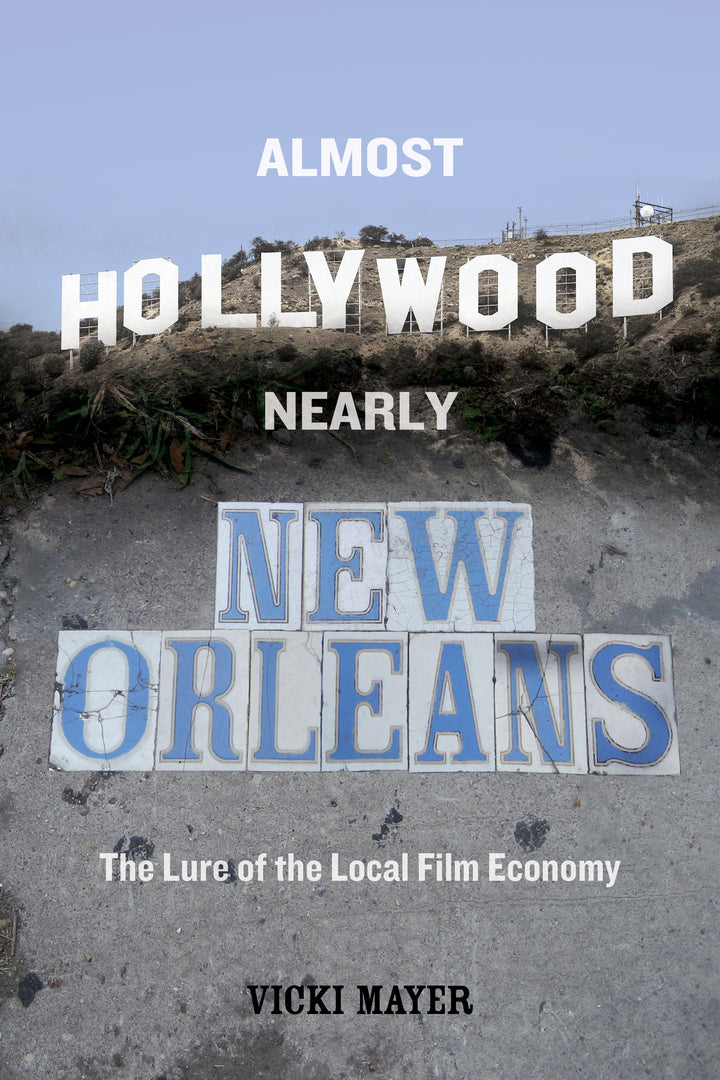 Cover image for Almost Hollywood, Nearly New Orleans ISBN 9780520293816